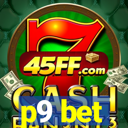 p9 bet